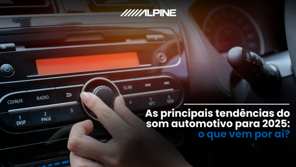 As principais tendências do som automotivo para 2025: o que vem por aí?